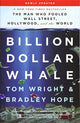 Billion Dollar Whale, the bestselling investigation into the financial fraud of the century 9781912854547 Bradley Hope