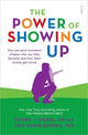 Power of Showing Up, how parental presence shapes who our kids become and how their brains get wired 9781912854714 Daniel J. Siegel