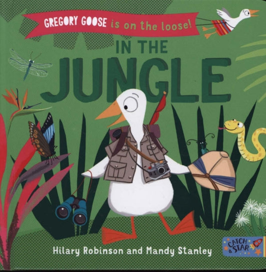 Book cover of: Gregory Goose is on the Loose!. By: Hilary Robinson
