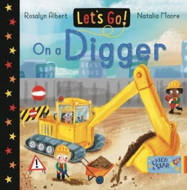 Book cover of: Let's Go! On a Digger. By: Rosalyn Albert