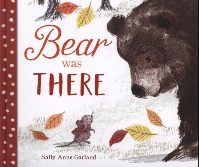 Book cover of: Bear Was There. By: Sally Anne Garland