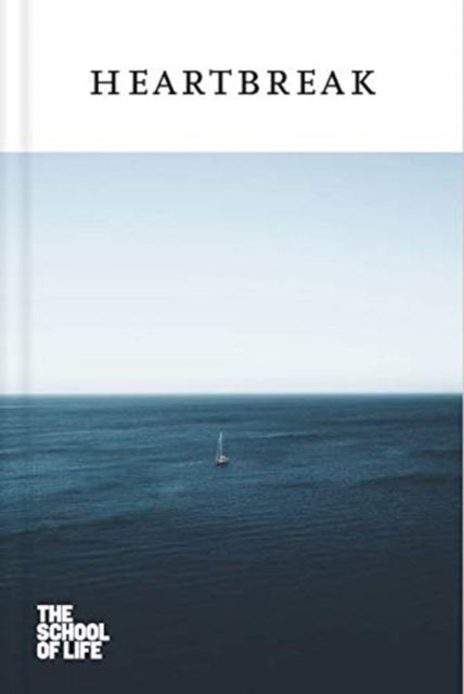 Book cover of: Heartbreak. By: The School The School of Life