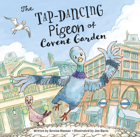 Book cover of: Tap-Dancing Pigeon of Covent Garden. By: Serena HASSAN