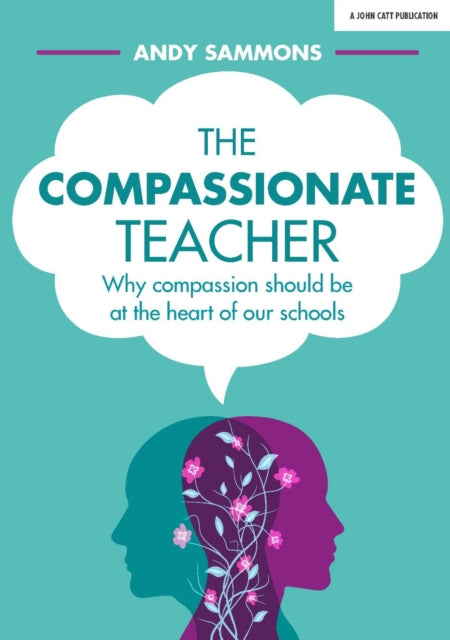 Book cover of: Compassionate Teacher. By: Andy Sammons