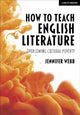 Book cover of: How To Teach English Literature: Overcoming cultural poverty. By: Jennifer Webb
