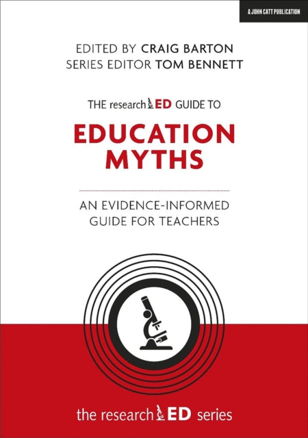 Book cover of: researchED Guide to Education Myths: An evidence-informed guide for teachers. By: Craig Barton
