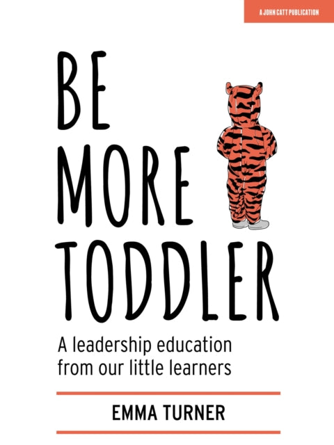 Book cover of: Be More Toddler. By: Emma Turner