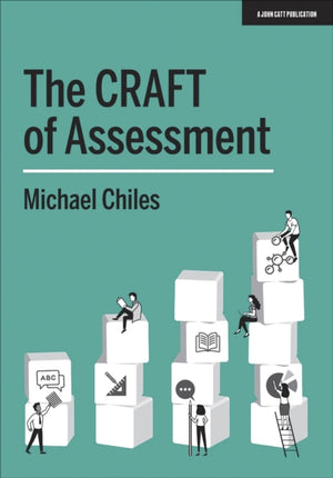 The CRAFT Of Assessment