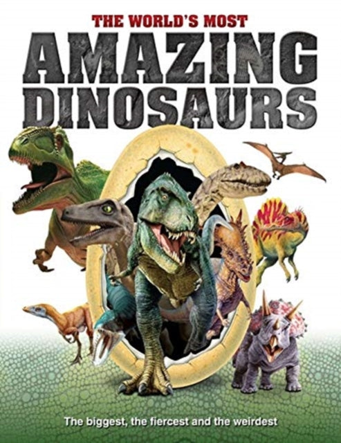 Book cover of: World's Most Amazing Dinosaurs. By: Sona Books