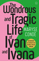 Book cover of: Wonderous and Tragic Life of Ivan and Ivana. By: Maryse Condé