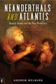 Book cover of: Neanderthals and Atlantis. By: Andrew Welburn
