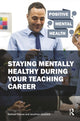 Book cover of: Staying Mentally Healthy During Your Teaching Career. By: Samuel Stones