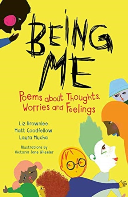 Being Me, Poems About Thoughts, Worries and Feelings 9781913074654 Matt Goodfellow