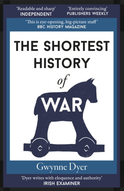 Shortest History of War 9781913083236 Gwynne Dyer