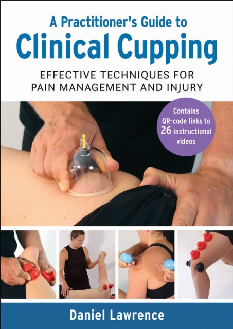 Book cover of: Practitioner's Guide to Clinical Cupping. By: Daniel Lawrence