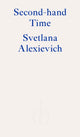 Book cover of: Second-hand Time. By: Светлана Алексиевич