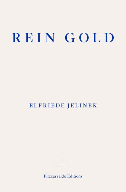Book cover of: Rein Gold. By: Elfriede Jelinek