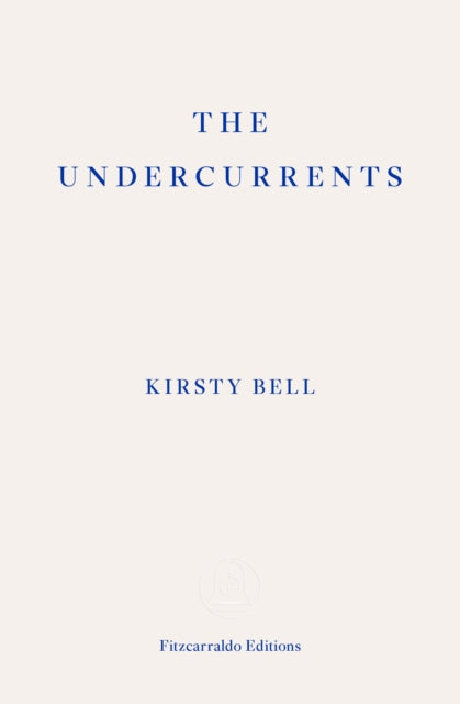 Book cover of: Undercurrents. By: Kirsty Bell