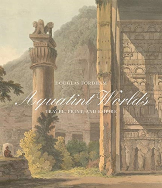 Book cover of: Aquatint Worlds. By: Douglas Fordham