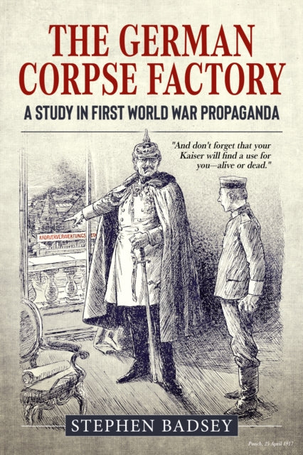 Book cover of: The German Corpse Factory. By: Stephen Badsey