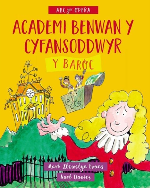Book cover of: Academi Benwan y Cyfansoddwyr: Y Baroc. By: Mark Llewelyn Evans