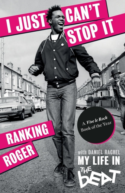 I Just Can't Stop It, My Life in The Beat 9781913172435 Ranking Roger and Daniel Rachel