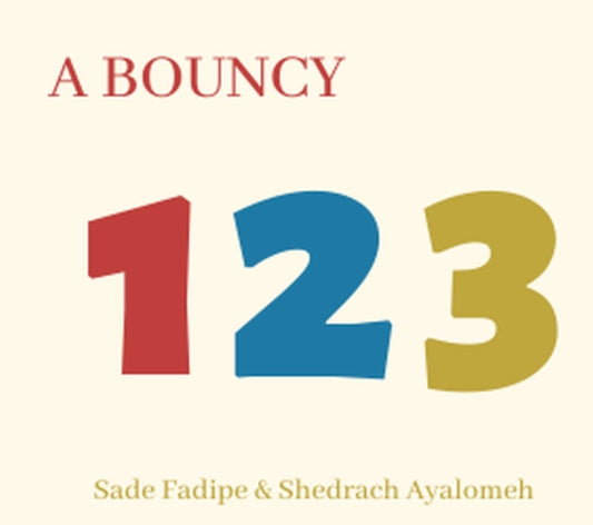 Book cover of: Bouncy 123. By: Sade Fadipe
