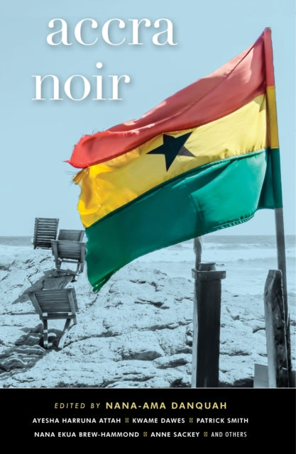 Book cover of: Accra Noir. By: Nana-Ama Danquah