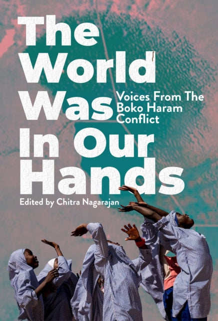 Book cover of: World Was in Our Hands. By: Chitra Nagarajan