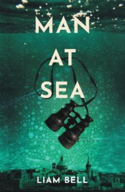 Book cover of: Man At Sea. By: Liam Murray Bell