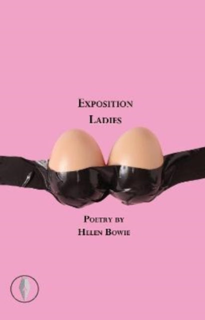 Book cover of: Exposition Ladies. By: Helen Bowie