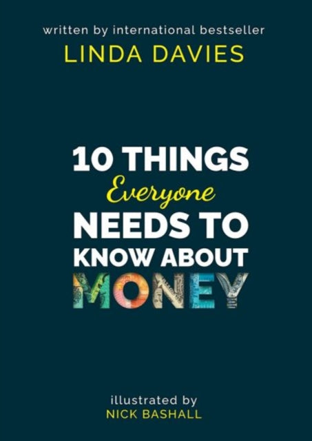 Book cover of: 10 Things Everyone Needs to Know About Money. By: Linda Davies