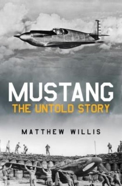 Book cover of: Mustang: The Untold Story. By: Matthew Willis