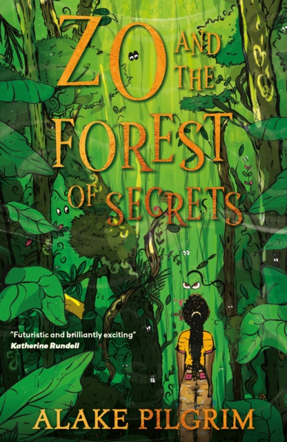 Book cover of: Zo and the Forest of Secrets. By: Alake Pilgrim