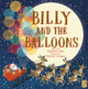 Billy and the Balloons 9781913337162 Elizabeth Dale