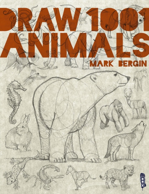 Draw 1,001 Animals 9781913337575 Mark Bergin
