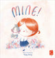Book cover of: Mine!. By: Yang Dong
