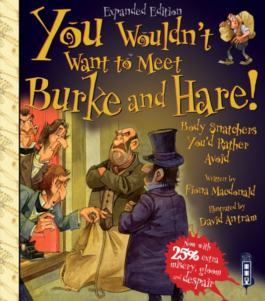Book cover of: You Wouldn't Want To Meet Burke and Hare!. By: Fiona MacDonald