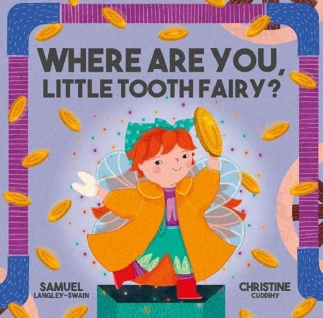Book cover of: Where Are You Little Tooth Fairy?. By: Samuel Langley-Swain