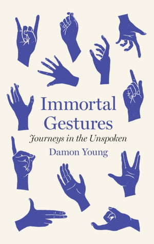 Immortal Gestures, Journeys in the Unspoken