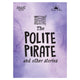Book cover of: Snap Tales the Polite Pirate and Other Stories