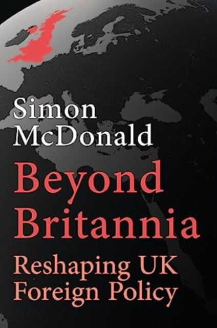 Book cover of: Beyond Britannia. By: Simon McDonald