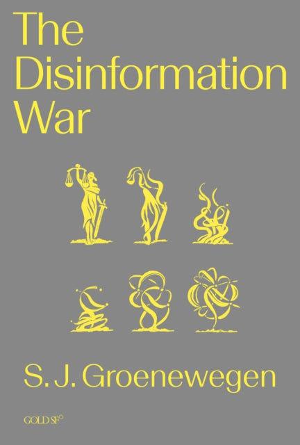Book cover of: Disinformation War. By: S. J. Groenewegen
