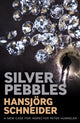 Book cover of: Silver Pebbles. By: Hansjörg Schneider