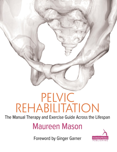 Book cover of: Pelvic Rehabilitation. By: Maureen Mason