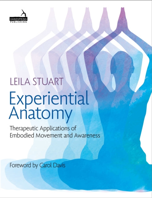 Book cover of: Experiential Anatomy. By: Leila Stuart