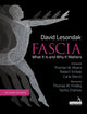 Book cover of: Fascia - What It Is, and Why It Matters, Second Edition. By: David Lesondak