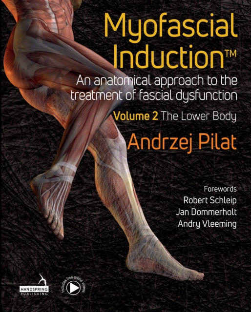 Book cover of: Myofascial Induction™ Vol 2. By: Andrzej Pilat