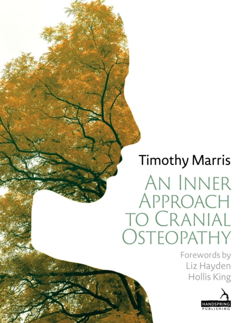 Book cover of: Inner Approach to Cranial Osteopathy. By: Timothy Marris