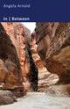 Book cover of: In | Between. By: Angela Arnold